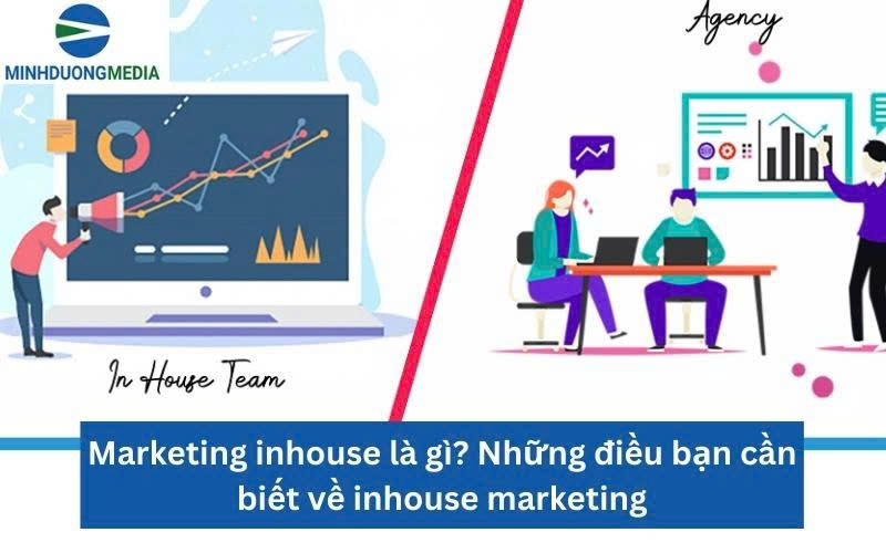 Marketing inhouse là j cho doanh nghiệp